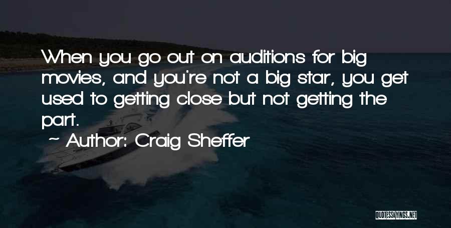 Not Getting Used Quotes By Craig Sheffer