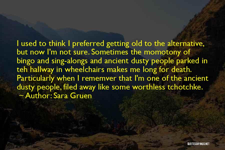 Not Getting Used Quotes By Sara Gruen