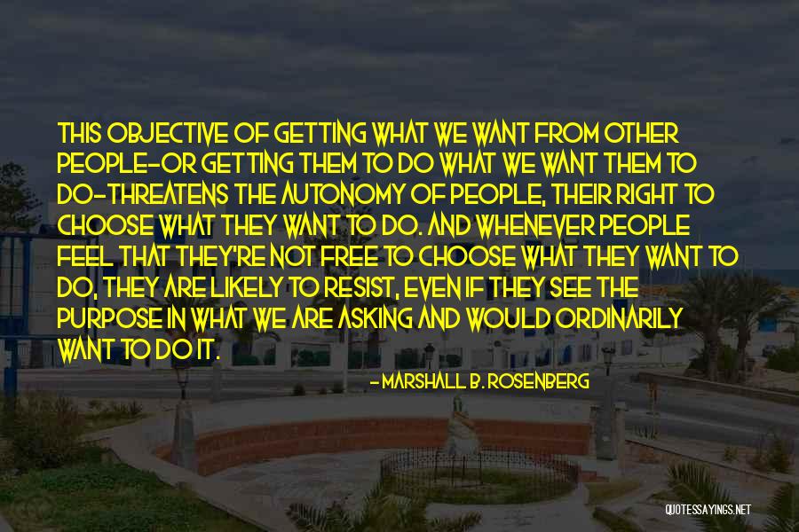 Not Getting What We Want Quotes By Marshall B. Rosenberg