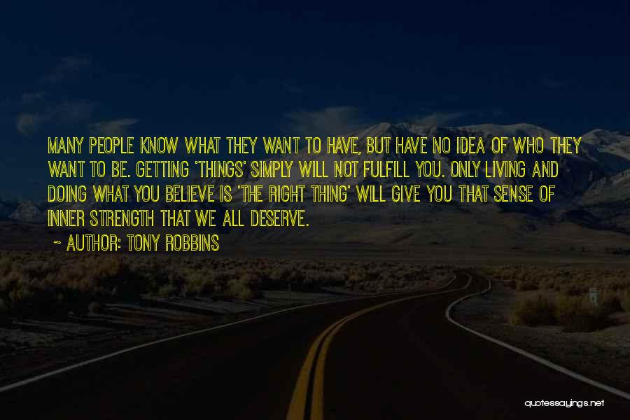 Not Getting What We Want Quotes By Tony Robbins