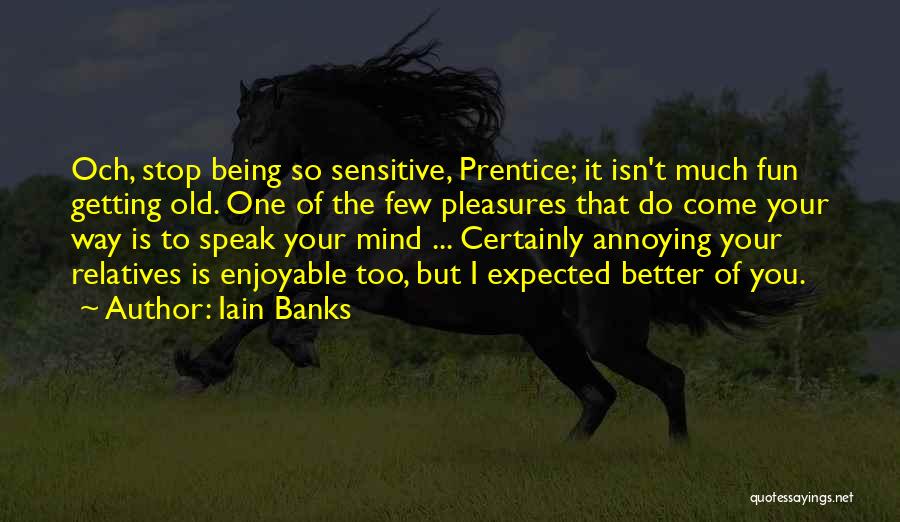 Not Getting What You Expected Quotes By Iain Banks