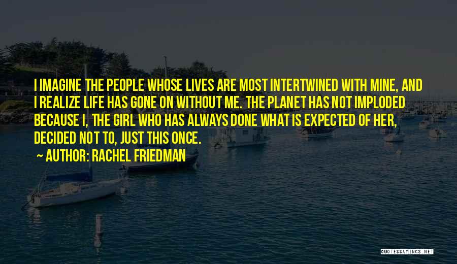 Not Getting What You Expected Quotes By Rachel Friedman