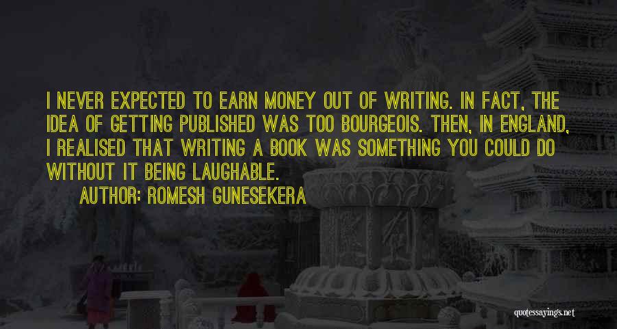 Not Getting What You Expected Quotes By Romesh Gunesekera