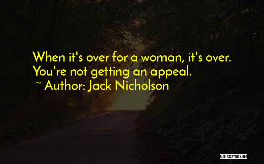 Not Getting What You Want In A Relationship Quotes By Jack Nicholson