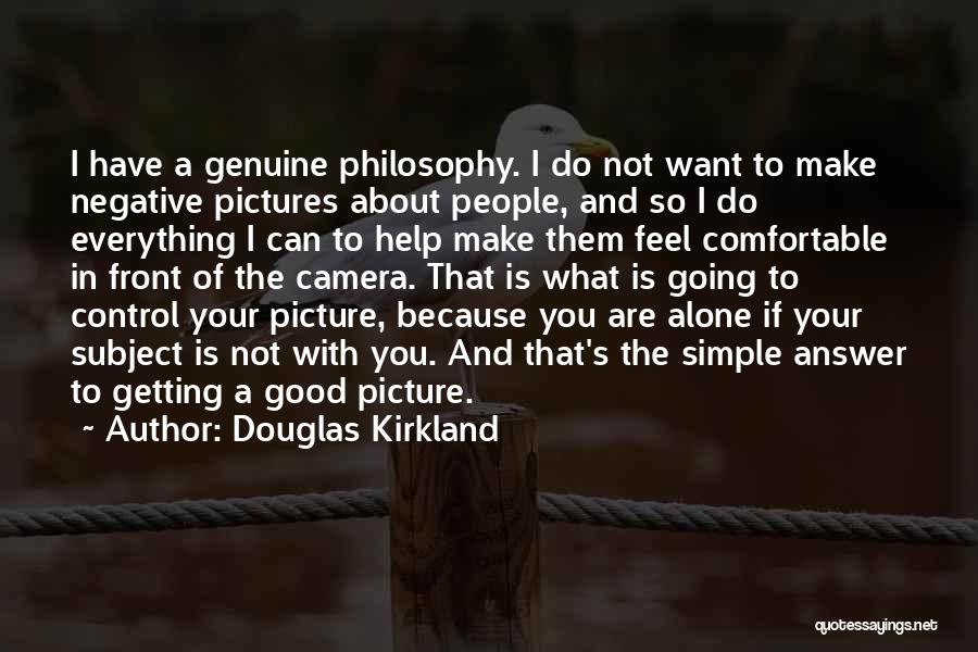 Not Getting What You Want Quotes By Douglas Kirkland