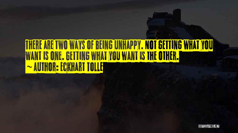 Not Getting What You Want Quotes By Eckhart Tolle