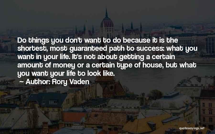 Not Getting What You Want Quotes By Rory Vaden