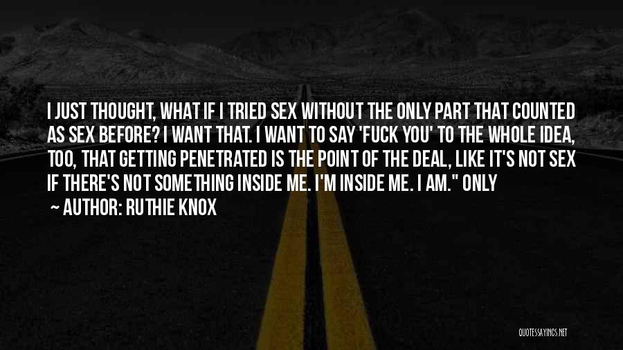 Not Getting What You Want Quotes By Ruthie Knox