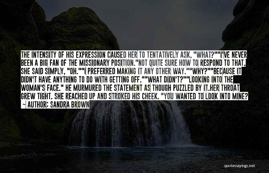 Not Getting What You Wanted Quotes By Sandra Brown