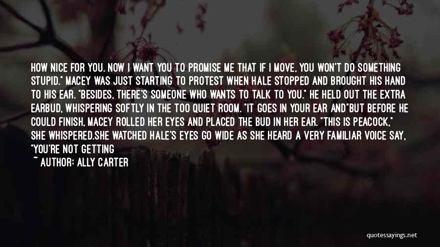 Not Getting Who You Want Quotes By Ally Carter