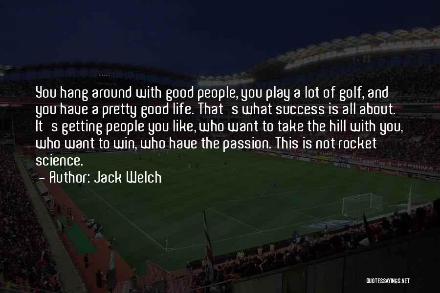 Not Getting Who You Want Quotes By Jack Welch