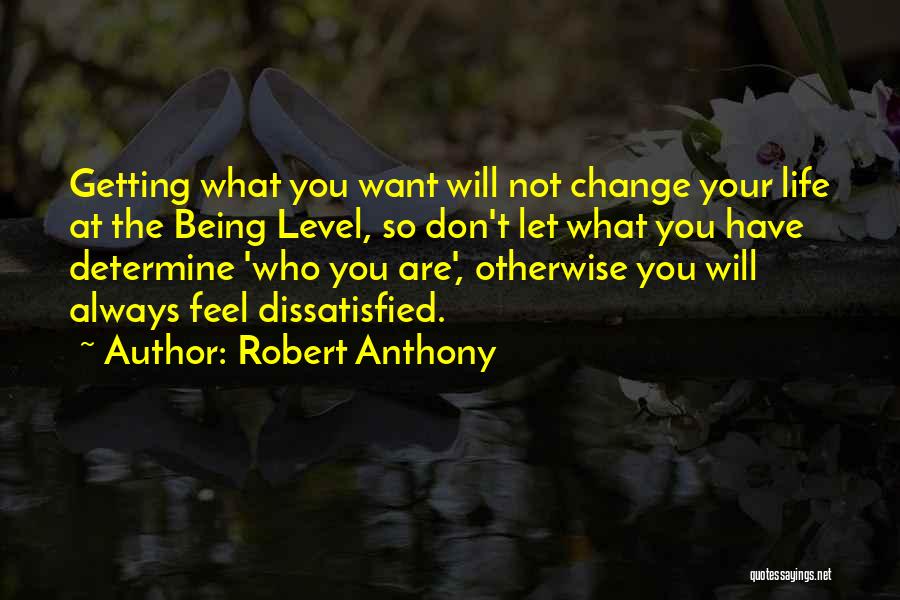 Not Getting Who You Want Quotes By Robert Anthony