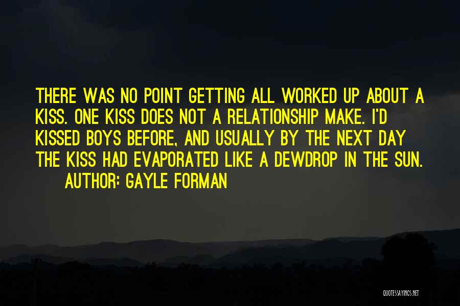 Not Getting Worked Up Quotes By Gayle Forman