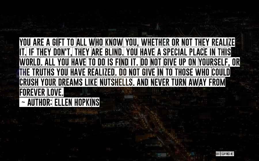 Not Give Up On Love Quotes By Ellen Hopkins