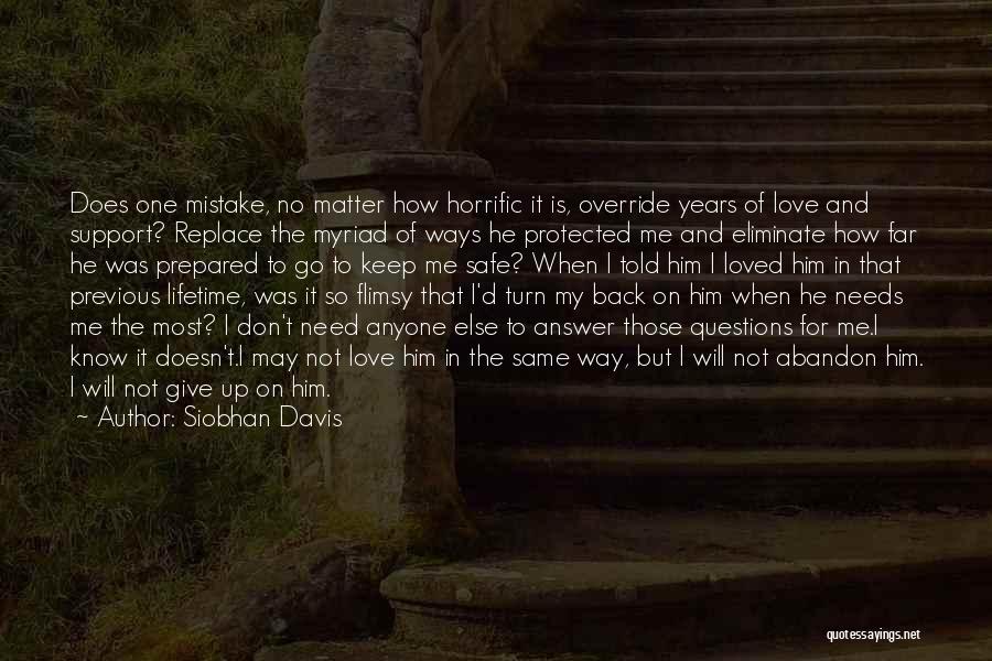 Not Give Up On Love Quotes By Siobhan Davis