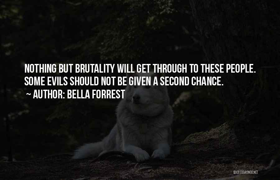 Not Given A Chance Quotes By Bella Forrest