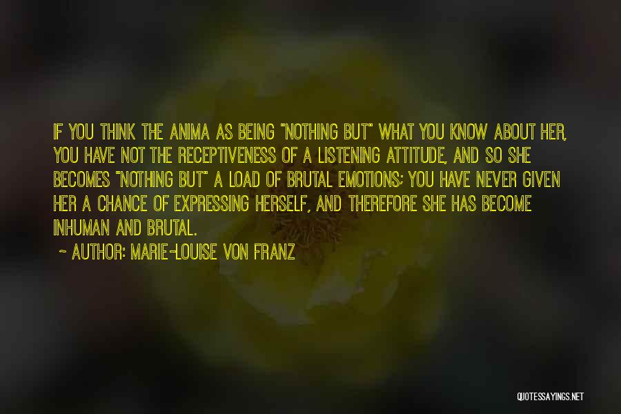 Not Given A Chance Quotes By Marie-Louise Von Franz