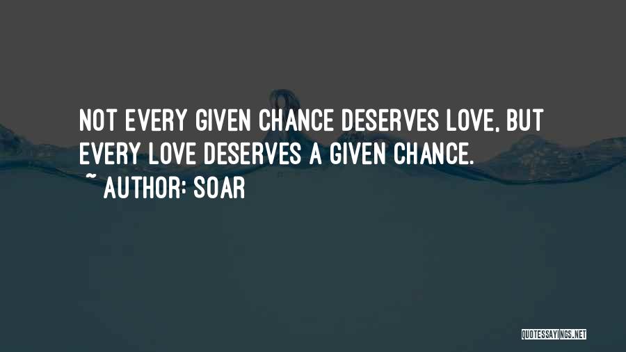 Not Given A Chance Quotes By Soar