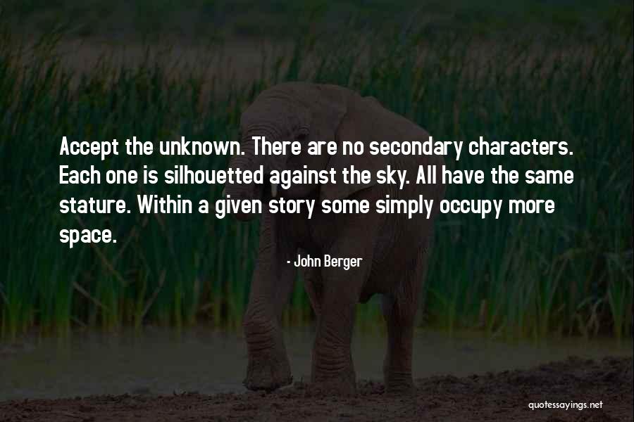 Not Given Importance Quotes By John Berger Not Given Importance Quotes By John Berger