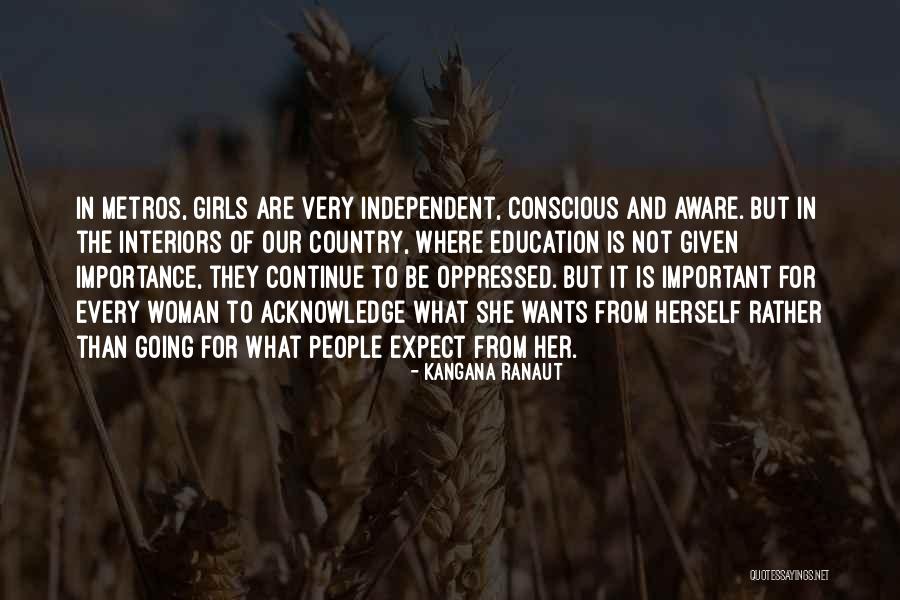 Not Given Importance Quotes By Kangana Ranaut