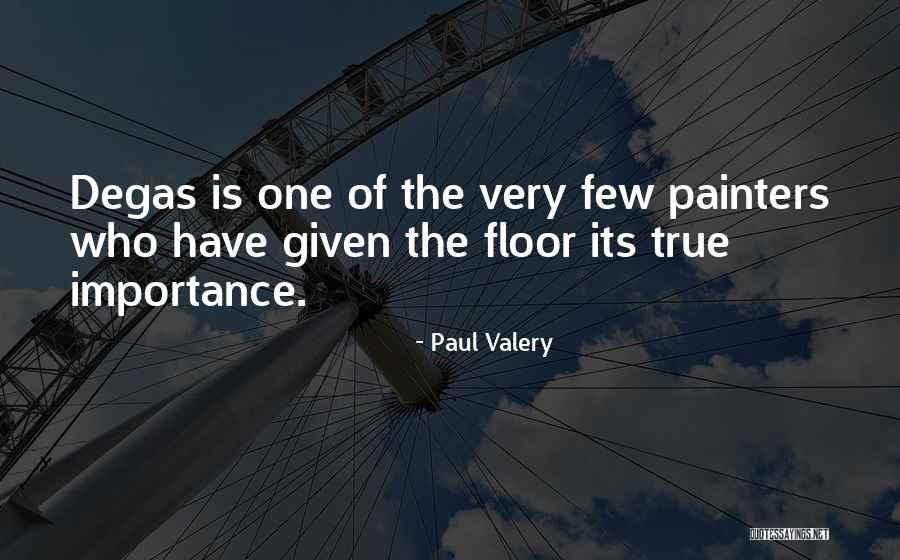 Not Given Importance Quotes By Paul Valery Not Given Importance Quotes By Paul Valery