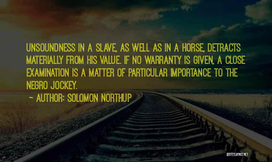 Not Given Importance Quotes By Solomon Northup