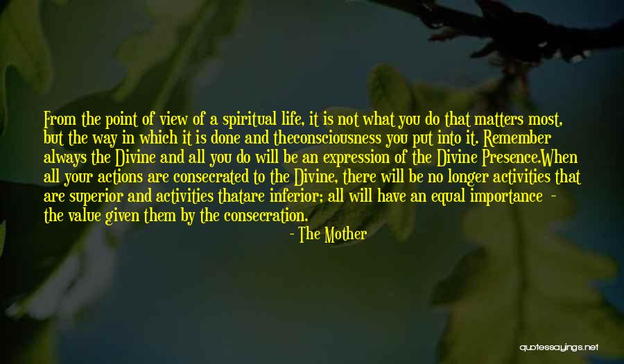 Not Given Importance Quotes By The Mother Not Given Importance Quotes By The Mother