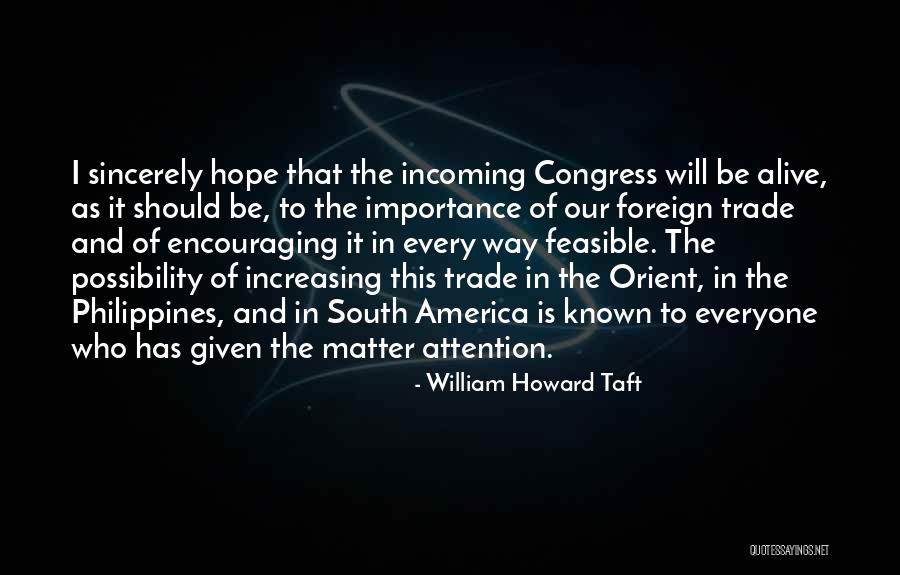 Not Given Importance Quotes By William Howard Taft Not Given Importance Quotes By William Howard Taft