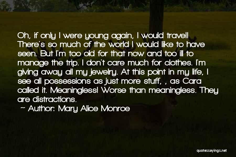 Not Giving A Care In The World Quotes By Mary Alice Monroe