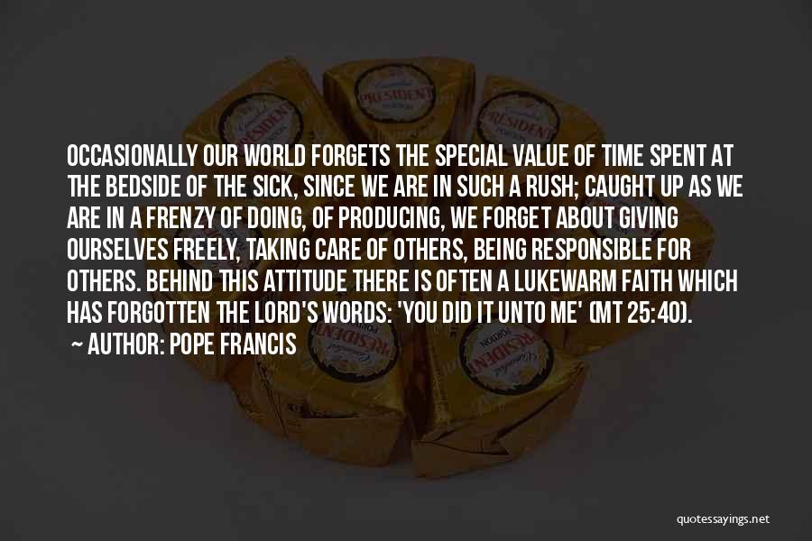 Not Giving A Care In The World Quotes By Pope Francis