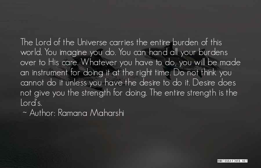 Not Giving A Care In The World Quotes By Ramana Maharshi