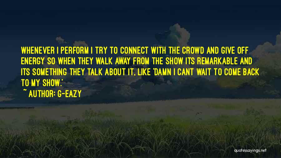 Not Giving A Damn About Him Quotes By G-Eazy