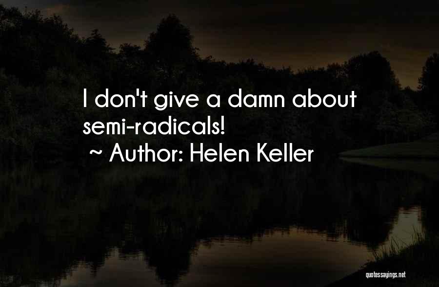 Not Giving A Damn About Him Quotes By Helen Keller