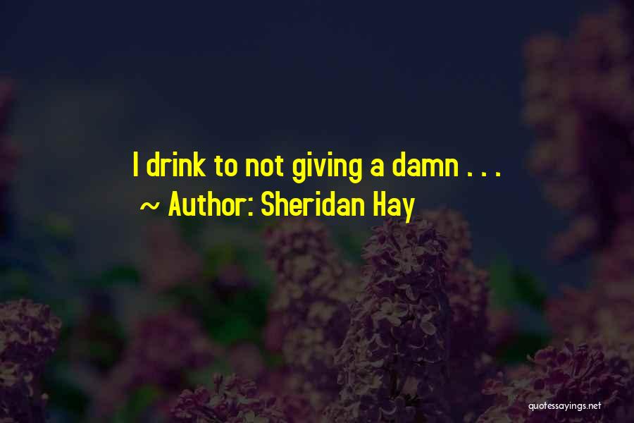 Not Giving A Damn Quotes By Sheridan Hay