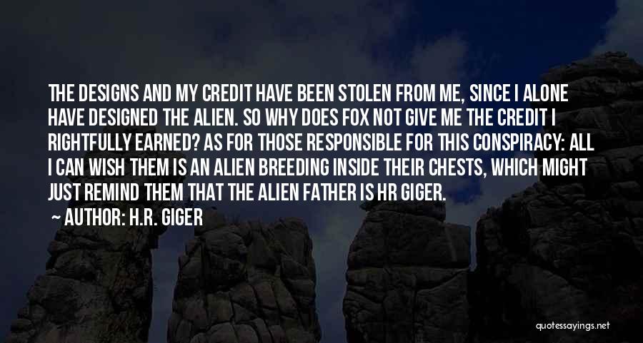 Not Giving Credit Quotes By H.R. Giger