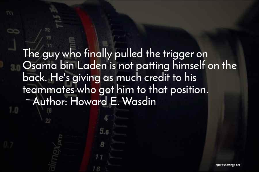 Not Giving Credit Quotes By Howard E. Wasdin