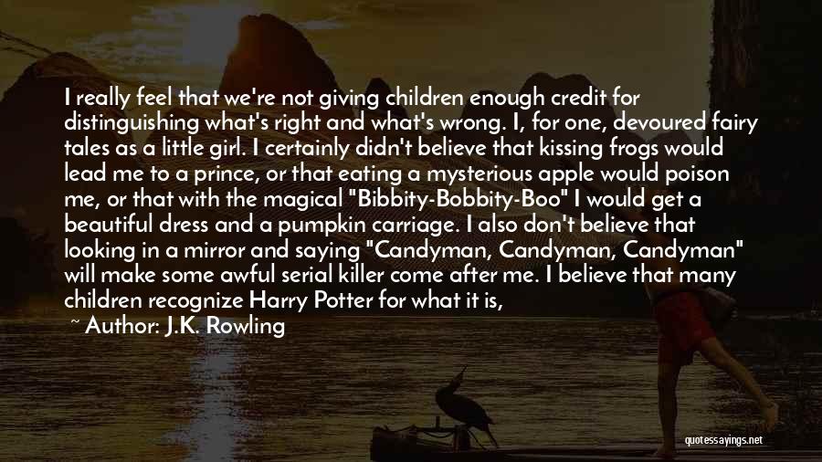 Not Giving Credit Quotes By J.K. Rowling