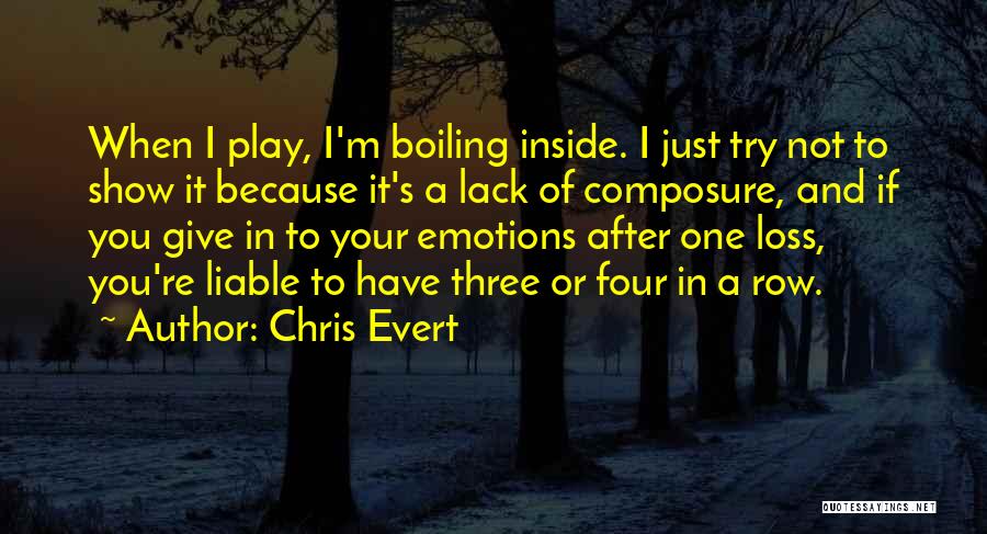 Not Giving In Quotes By Chris Evert