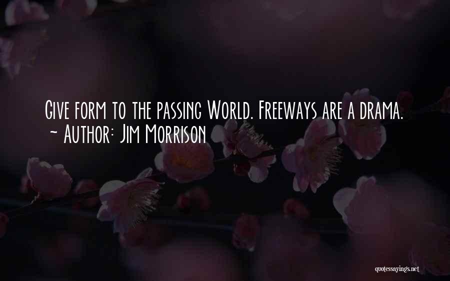 Not Giving In To Drama Quotes By Jim Morrison