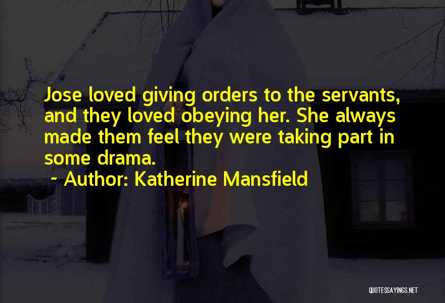 Not Giving In To Drama Quotes By Katherine Mansfield