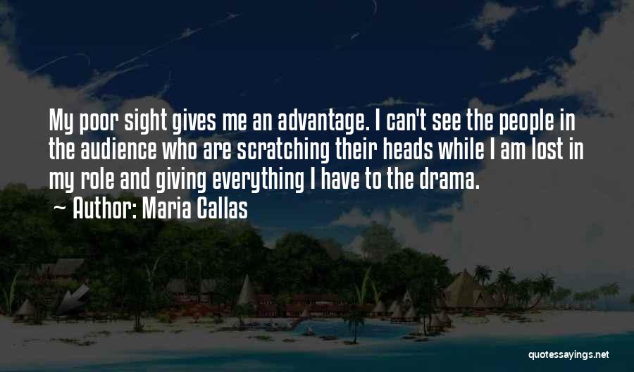 Not Giving In To Drama Quotes By Maria Callas