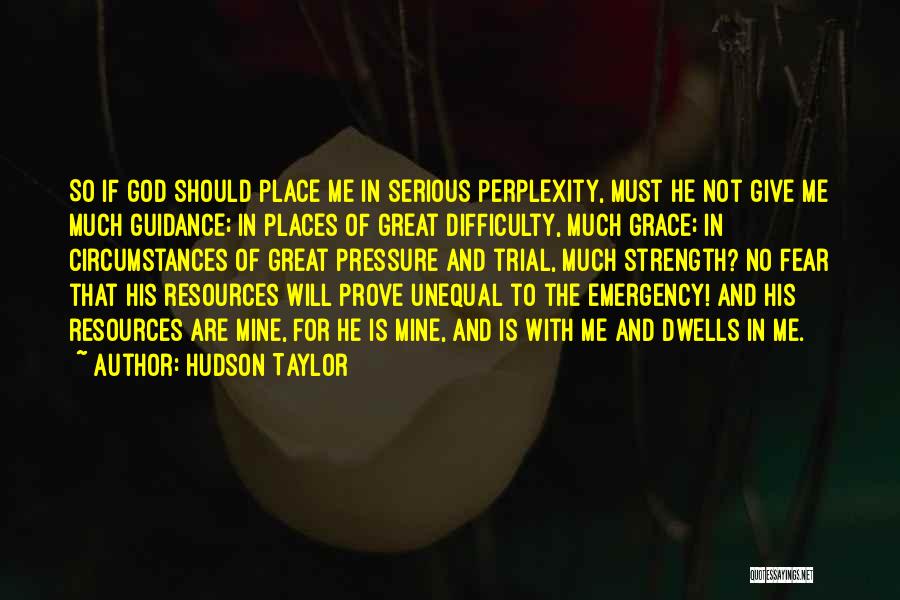 Not Giving In To Fear Quotes By Hudson Taylor
