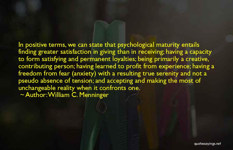 Not Giving In To Fear Quotes By William C. Menninger