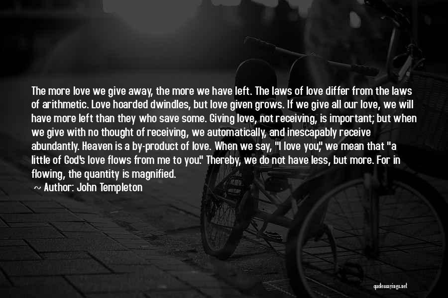 Not Giving In To Love Quotes By John Templeton