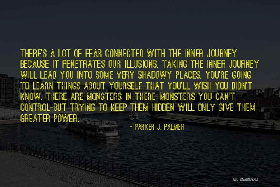 Not Giving Into Fear Quotes By Parker J. Palmer Not Giving Into Fear Quotes By Parker J. Palmer
