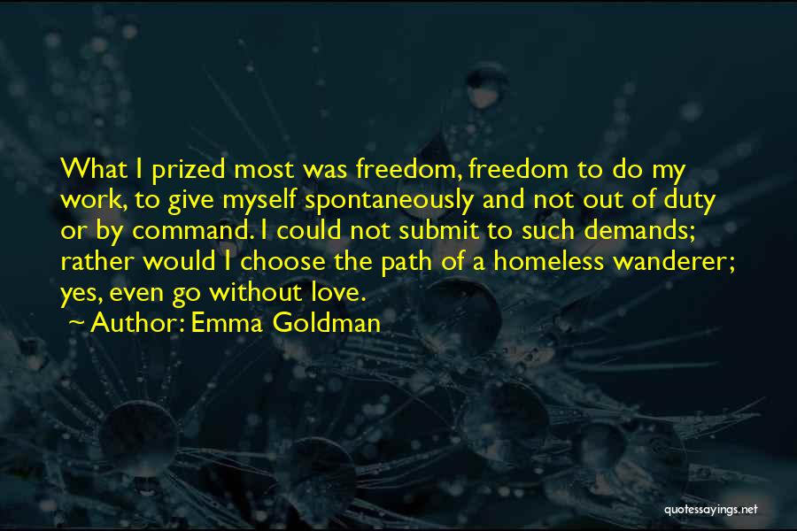 Not Giving Out Quotes By Emma Goldman