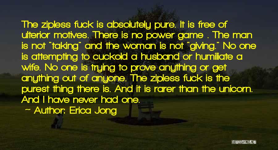 Not Giving Out Quotes By Erica Jong
