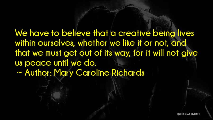 Not Giving Out Quotes By Mary Caroline Richards