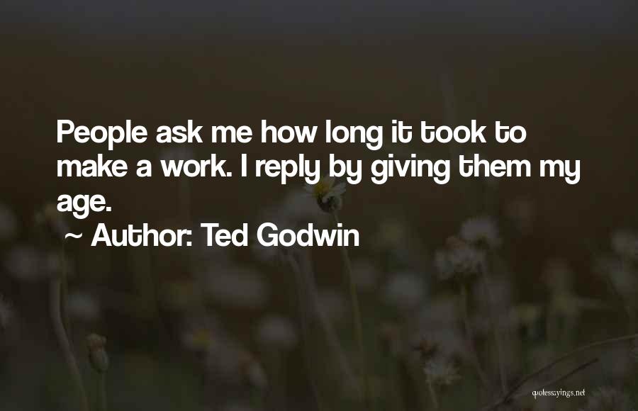 Not Giving Reply Quotes By Ted Godwin