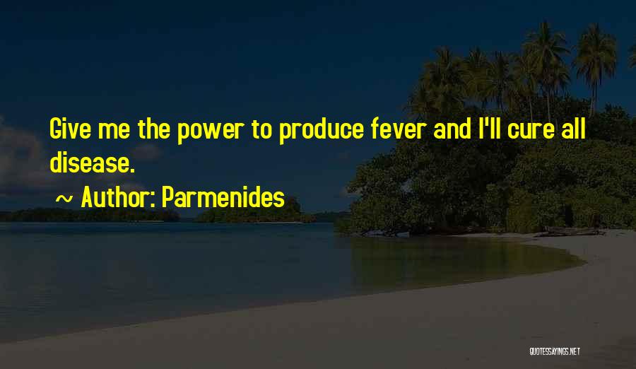 Not Giving Someone Power Over You Quotes By Parmenides